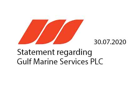 Statement regarding Gulf Marine Services PLC 30.07.2020